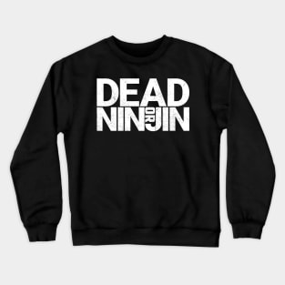 Dead Or Ninjin (Carrot) Eve Callusleader Icon Slogan Motto The Bunny Girl Anime Character Sayings From My Unique Skill Makes Me OP Even At Level 1 Or Level 1 Dakedo Unique Skill De Saikyou Desu 2023 Crewneck Sweatshirt